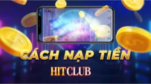 Nạp tiền hit club