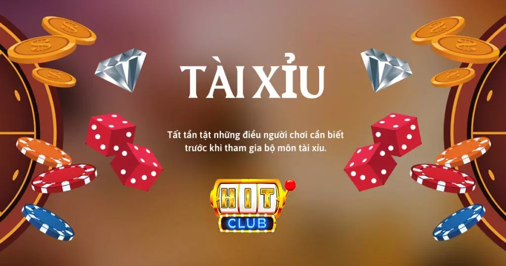 Tài xỉu online hit club uy tín