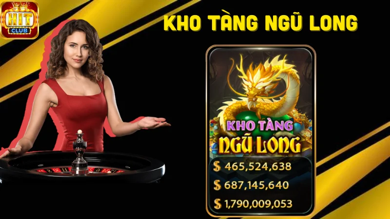 Tổng quan về nổ hũ Kho Tàng Ngũ Long Hitclub