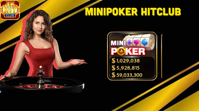 Cách chơi Mini Poker Hitclub có khó không